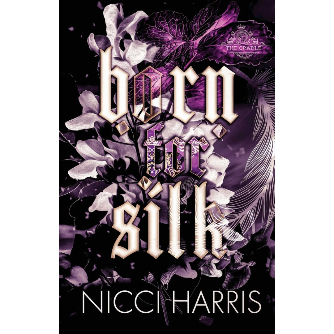 Born For Silk: A Dark Love Story by Nicci Harris