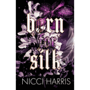 Born For Silk: A Dark Love Story by Nicci Harris