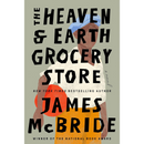 The Heaven & Earth Grocery Store By James McBride