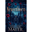Neverthorn By Shannon Mayer
