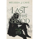Last of His Blood By Melissa J. Cave