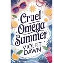 Cruel Omega Summer By Violet Dawn