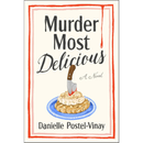Murder Most Delicious By Danielle Postel-Vinay