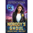 Nobody's Ghoul (Ordinary Magic Book 8) by Devon Monk