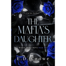 The Mafia's Daughter By E.D. Crowe