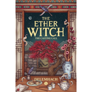 The Ether Witch: Volume 1: The Casting Call by Delemhach