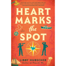 Heart Marks the Spot By Libby Hubscher