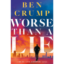 Worse than a Lie By Ben Crump