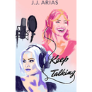 Keep Talking By J.J. Arias