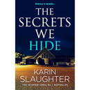 The Secrets We Hide By Karin Slaughter