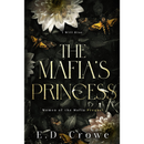 The Mafia's Princess By E.D. Crowe