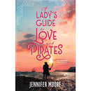 A Lady's Guide to Love and Pirates By Jennifer Moore