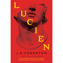 Lucien By J.R. Thornton