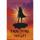 Fracture the Night By Sophia Wachtel