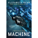 Machine By Elizabeth Bear