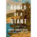 Bones of a Giant By Brian Thomas Isaac