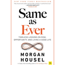 Same as Ever: A Guide to What Never Changes By Morgan Housel