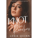 Knot Her Ranchers By Lexie Quinn