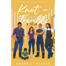 Knot in Trouble By Ember L. Nicole