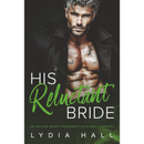His Reluctant Bride By Lydia Hall