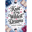 Knot In My Wildest Dreams By Violet Dawn