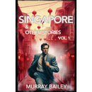 Singapore and Other Stories vol. 1  By Murray Bailey