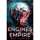 Engines of Empire By Max Carver