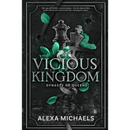 Vicious Kingdom By Alexa Michaels