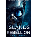 Islands of Rebellion By Max Carver