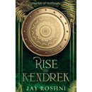 Rise of Kendrek By Jay Roshni