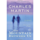 The Mountain Between Us By Charles Martin