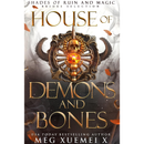 House of Demons and Bones By Meg Xuemei X