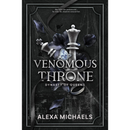 Venomous Throne By Alexa Michaels