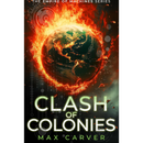 Clash of Colonies By Max Carver