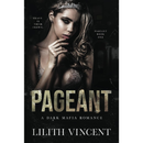 Pageant By Lilith Vincent
