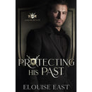 Protecting his Past By Elouise East