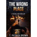 The Wrong Place By T. Patrick Brown