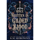 Once Written in Gilded Blood By K.M. Moronova