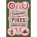 Between the Pines By Amber Palmer