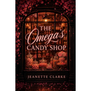 The Omega's Candy Shop By  Jeanette Clarke
