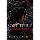 Soft Tissue Damage By Lilith Vincent