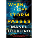 When the Storm Passes By Manel Loureiro