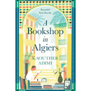 A Bookshop In Algiers By Kaouther Adimi