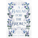 A Ballad for the Broken By Hazel S. Wilkes