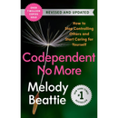 Codependent No More: How to Stop Controlling Others and Start Caring for Yourself By Melody Beattie
