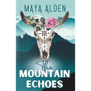 The Mountain Echoes By Maya Alden