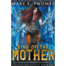 Sins of the Mother By Mary E. Twomey