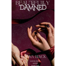 Beautifully Damned By Nova Black