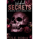 Wicked Secrets By S.E Robin