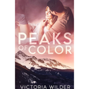 Peaks of Color By Victoria Wilder